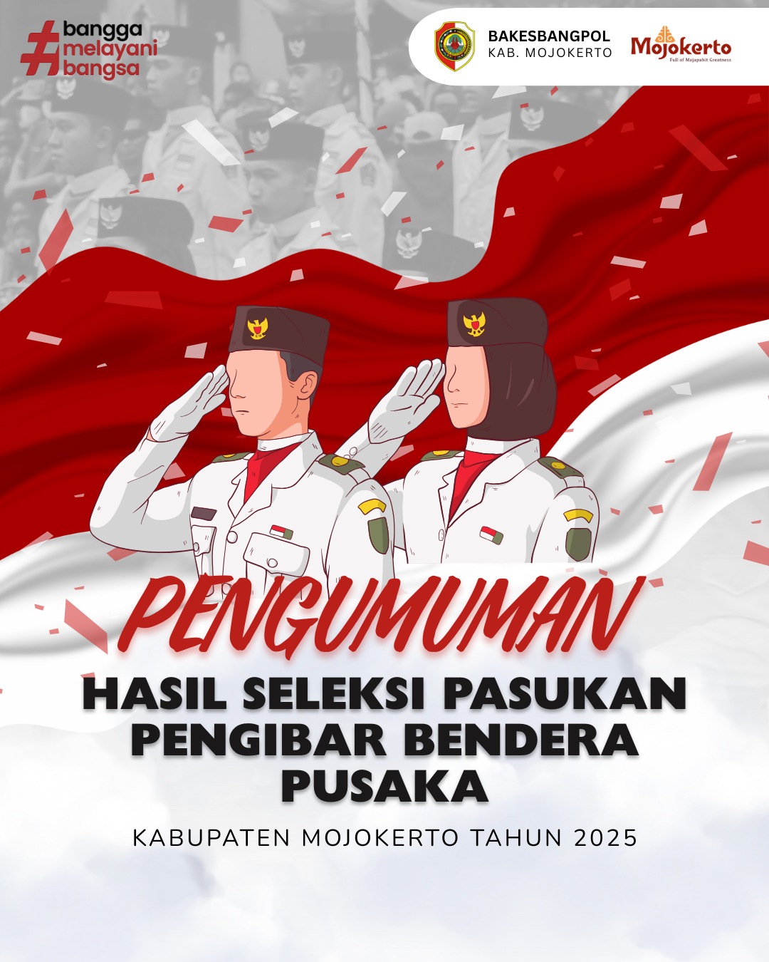 PENGUMUMAN HASIL SELEKSI PASUKAN PENGIBAR BENDERA PUSAKA KABUPATEN MOJOKERTO TAHUN 2025 NOMOR : 019.1/3554/416-206/2025